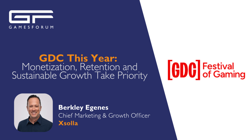 GDC This Year: Monetization, Retention and Sustainable Growth Take Priority image