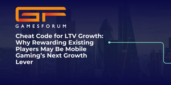 Cheat Code for LTV Growth: Why Rewarding Existing Players May Be Mobile Gaming’s Next Growth Lever image