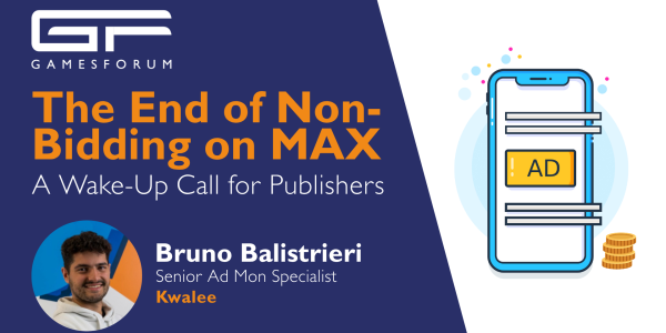 The End of Non-Bidding on MAX: A Wake-Up Call for Publishers image