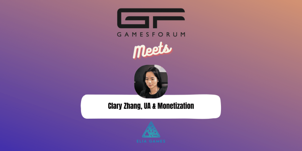 Gamesforum Meets: Clary Zhang, UA & Monetization Manager, ELIA Games image