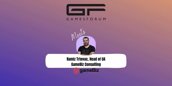 Gamesforum Meets: Ramiz Trtovac, Head of UA, GameBiz Consulting image