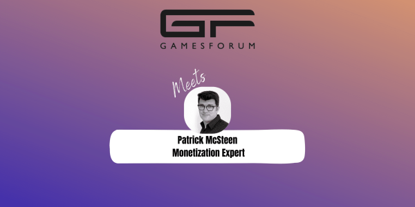 Gamesforum Meets: Patrick McSteen, Monetization Expert image
