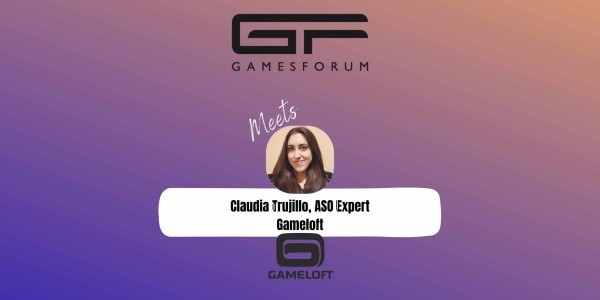 Gamesforum Meets: Claudia Trujillo, ASO Expert, Gameloft image