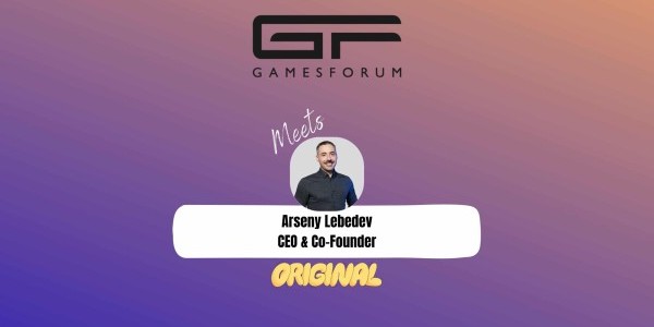 Gamesforum Meets: Arseny Lebedev, CEO & Co-Founder, Original Games image