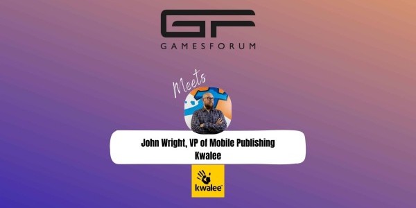 Gamesforum Meets: John Wright, VP of Mobile Publishing, Kwalee image