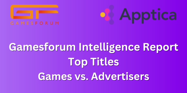 Gamesforum Intelligence Report: Top Titles Games vs. Advertisers image