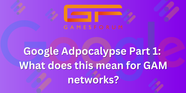 Google Adpocalypse Part 1: What does this mean for GAM networks? image