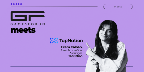 Gamesforum Meets: Ecem Calban, User Acquisition Manager at Tapnation image