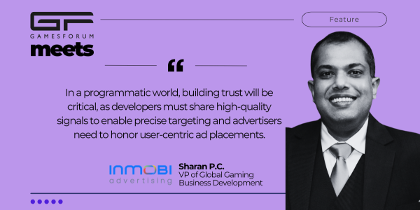 Gamesforum Meets: Sharan P.C, VP of Global Gaming Business Development, InMobi image