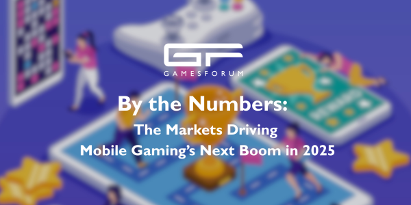 By the Numbers: The Markets Driving Mobile Gaming’s Next Boom  image