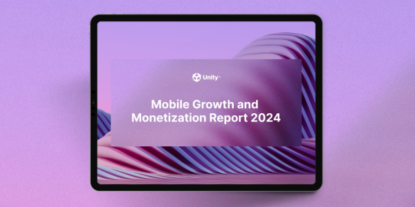 Unity Release 2024 Mobile Growth & Monetization Report image