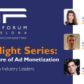 Gamesforum Barcelona 2026 Spotlight Series: The Future of Ad Monetization Panel image